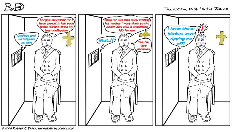 BWBD :: When I wrote this joke I had the unique experience of having to sift through about a dozen or so different punchlines before deciding on this one. I don't know if it's the best or not but I can tell you one thing; I am not only a bad artist but a lazy one. A comic with a dozen different punchlines? You can expect to see this comic again and again; only with different text. That's right. I'm THAT lazy!